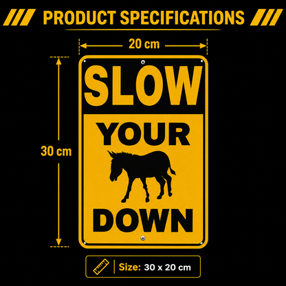 🔥Last Day 49% OFF - 🐴⚠️ Slow Your Donkey Down Sign | Funny Farm & Driveway Warning Decor